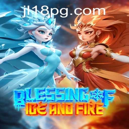 Blessing of Ice and Fire: A New Era of Fantasy Gaming