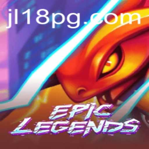 EpicLegends Unleashed: Enter the World of JL18