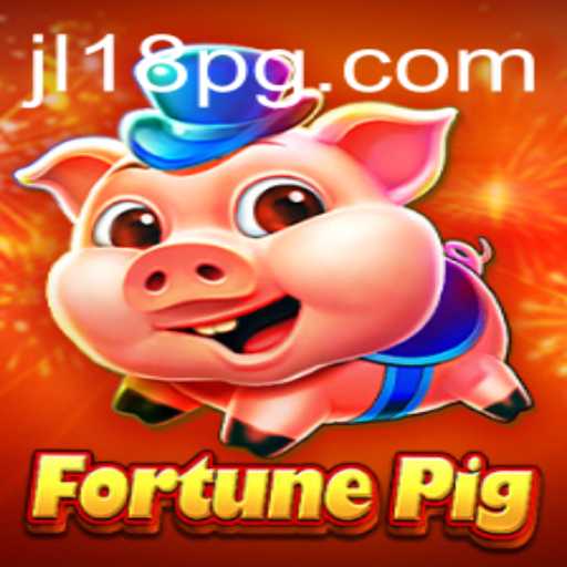 Discover FortunePig: A Unique Gaming Experience with JL18