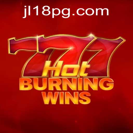 Discover the Excitement of HotBurningWins with JL18: A Spotlight on the Fiery Casino Game