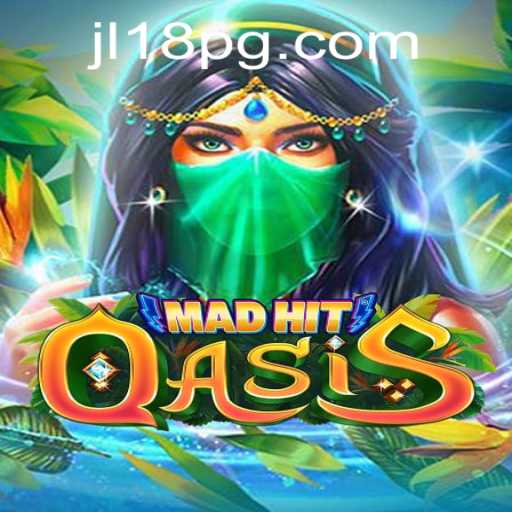 MadHitOasis: A Thrilling Adventure in JL18's Gaming World